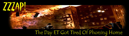 ZZZAP! - The Day ET Got Tired Of Phoning Home